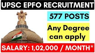 UPSC EPFO Recruitment 2023 577 Posts Up For Grabs - #Job4freshers