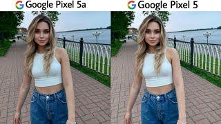 Google Pixel 5a vs Google Pixel 5 Camera Test