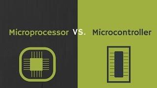 Difference between Microprocessor and Microcontroller