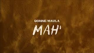 Donne Maula - Mah Official Lyric Video