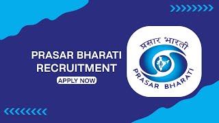 Prasar Bharati Recruitment 2022 Check Posts qualification and How to Apply