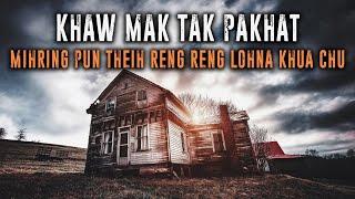 KHAW MAK TAK PAKHAT MIHRING PUN THEIH MIAHLOHNA KHUA CHU MOVIE RECAP MIZO