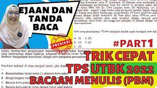 TRIK CEPAT TPS UTBK 2022 PEMAHAMAN BACAAN MENULIS PART 1 EJAAN DAN TANDA CARA  UTBK 2022