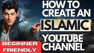 How To Create An Islamic YouTube Channel 2024 Beginners Guide