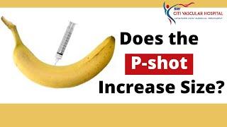 Does the P shot Increase Size?  Bigger Longer Harder & Boost Performance of your man