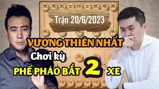 Vương Thiên Nhất chơi kỳ PHẾ PHÁO bắt luôn 2 con XE của người ta