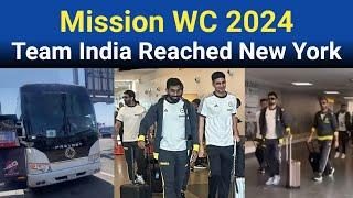 Exclusive  Indian Cricket Team Reached New York  Team India Arrived In USA New York T20 WC 2024