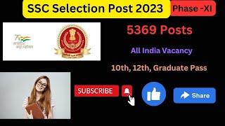 SSC Selection Post Phase 11 Recruitment 2023  ssc selection post phase 11 vacancy 