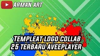 Templeat logo collab 25 terbaru aveeplayer