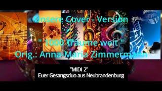 1000 Träume weit - Unsere Cover-Version  Orig. A.M. Zimmermann