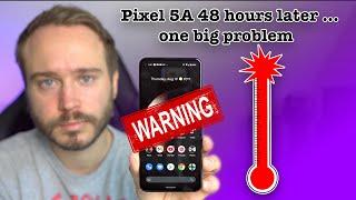 Pixel 5a 48 hours later one BIG problem