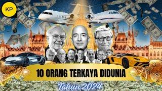 10 ORANG TERKAYA DI DUNIA TAHUN 2024 HARTANYA GAK HABIS 7 TURUNAN