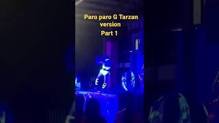 Paro Paro G Tarzan version part 1