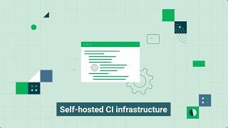 Top use cases for running CI jobs on a self-hosted infrastructure