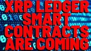 XRP Ledger Smart Contracts ARE COMING