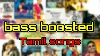 Bass Boosted SongsTamil Hit Songs#BassBoosted