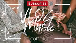 Raise Your Glass  No Copyright  Vlog Music  Background Music  Party 