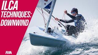 DOWNWIND TECHNIQUE ILCA LASER TECHNIQUE TIPS - How to sail faster with the British Sailing Team