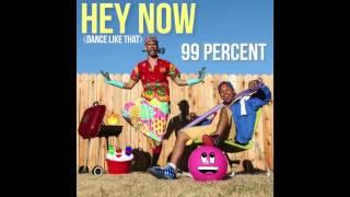 99 Percent - Does Ya Mama Know? Dance Like That #HEYNOW