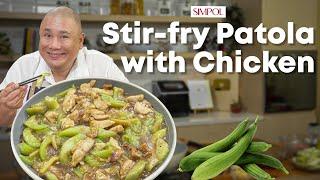 Healthy Patola Recipe Stir-Fry Patola with Chicken  Chef Tatung