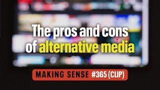 Breaking Down the Modern Media Landscape  Making Sense #365 Clip