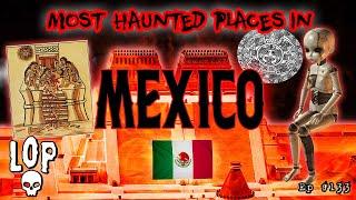 Uncovering Mexicos Most Terrifying Paranormal Hotspots