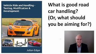 What is good road car handling? Or what should you be aiming for?