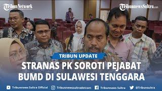 Stranas PK Soroti Pejabat BUMD di Sulawesi Tenggara Sebut Harus Punya Kompetensi dan Kapasitas