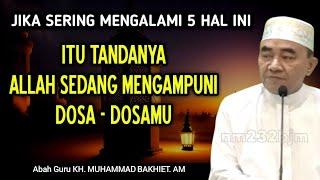 5 Tanda Jika Allah Sedang Mengampuni Dosa - Dosamu  KH. Muhammad Bakhiet