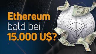 Ethereum 15.000 US-$ noch in 2024?