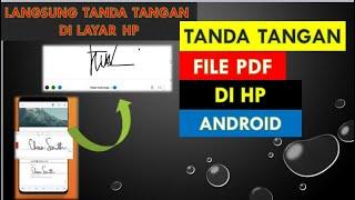 Cara Tanda Tangan di PDF Android  Langsung bisa tanda tangan di layar HP