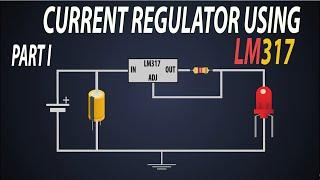 Constant Current Regulator using LM317  CCR  LM317 as a current regulator