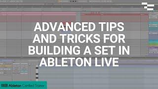 Advanced Tips and Tricks for Building a Set in Ableton Live with Multiple Songs