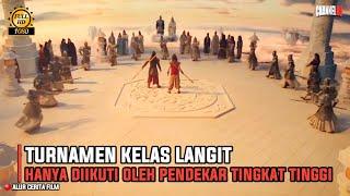 TURNAMEN KELAS LANGIT HANYA DIIKUTI PARA PENDEKAR TINGKAT TINGGI  ALUR CERITA FILM