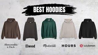 5 Best Hoodies at Every Budget Abercrombie Lululemon Elwood Hours & Madewell