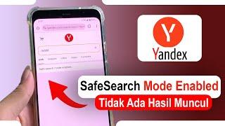 Cara Mengatasi Hasil Pencarian Yandex Muncul Safe search mode enabled Tanpa VPN