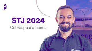 Concurso STJ 2024 Cebraspe é a banca