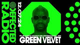 Defected Radio Show Green Velvet Takeover - 12.07.24