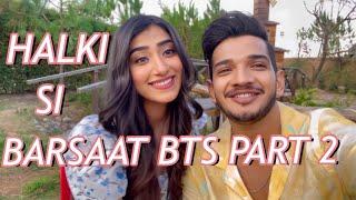 Halki Si Barsaat BTS part 2  vlog  Nazila Sitaishi