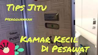 CARA PAKAI  MENGGUNAKAN TOILET DI PESAWAT KECIL  BOEING 737 - 800 NG 