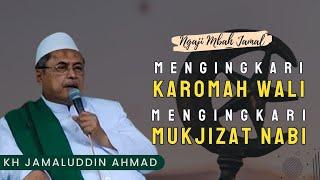 Mengingkari Karomah Wali Sama Artinya Mengingkari Mukjizat Nabi - KH Jamaluddin Ahmad  Al Hikam