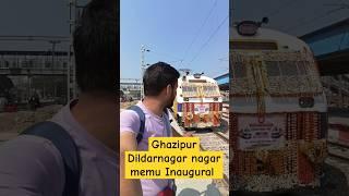 Exclusive Update Ghazipur Dildarnagar Memu Inaugural journey