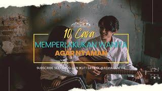 10 Cara Memperlakukan Wanita agar Merasa Nyaman