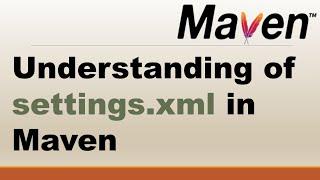 Understanding of settings.xml in Maven  Maven Settings  Maven Settings.xml example