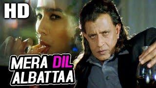 Mera Dil Albattaa  Jaspinder Narula  Zahreela 2001 HD Songs  Mithun Chakraborty Mink Singh