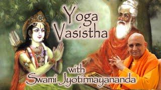Yoga Vasistha  Sri Swami Jyotirmayananda  Upashama Prakarana Sec 71  Lesson 227