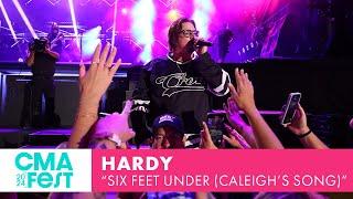 HARDY – “SIX FEET UNDER Caleigh’s Song”  CMA Fest 2024