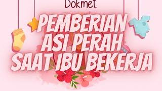 PEMBERIAN ASI PERAH SAAT IBU BEKERJA