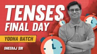 TENSES FINAL DAY  YODHA BATCH  DHEERAJ SIR  NDA 2 2023 ENGLISH CLASSES