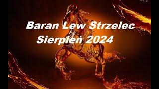 Sierpień 2024 Lew Baran Strzelec